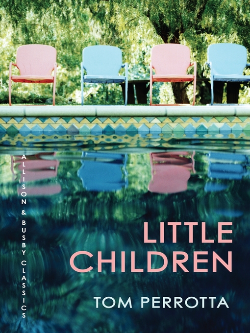 Title details for Little Children by Tom Perrotta - Available